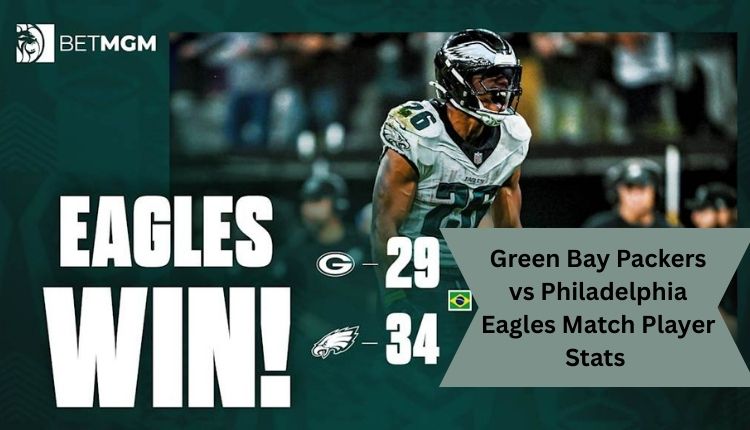 Green Bay Packers vs Philadelphia Eagles Match Player Stats