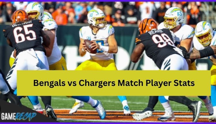 Bengals vs Chargers Match Player Stats