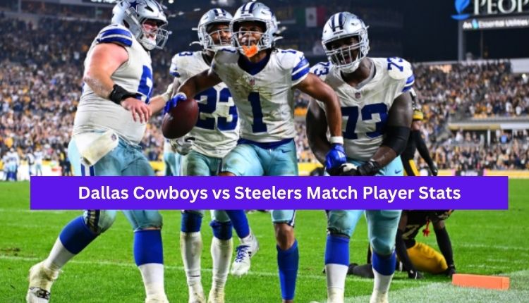 Dallas Cowboys vs Steelers Match Player Stats