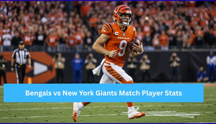 Bengals vs New York Giants Match Player Stats