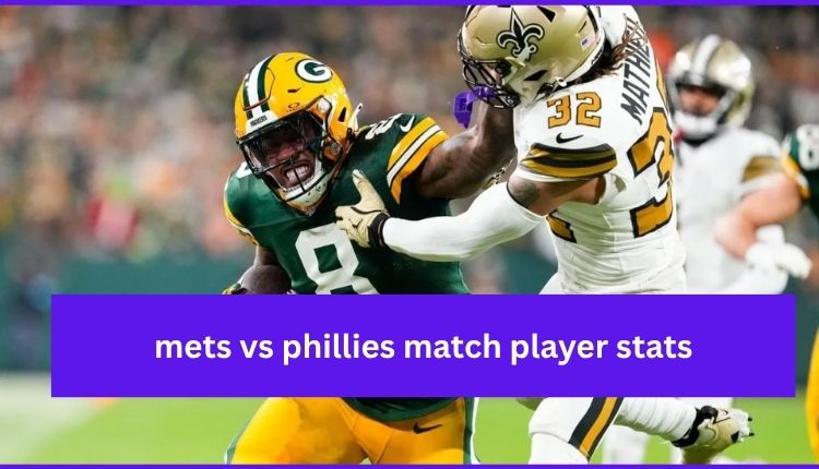mets-vs-phillies-match-player-stats