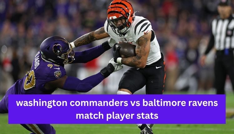 Washington Commanders vs Baltimore Ravens Match Player Stats
