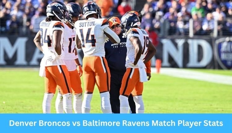 Denver Broncos vs Baltimore Ravens Match Player Stats