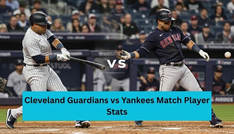 Cleveland Guardians vs Yankees Match Player Stats