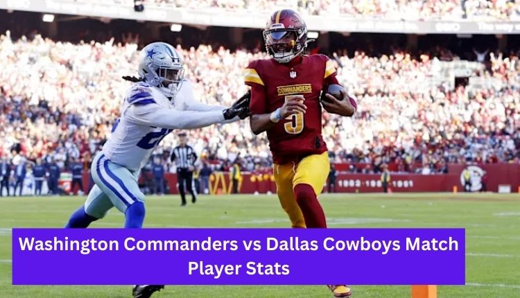 Washington Commanders vs Dallas Cowboys Match Player Stats