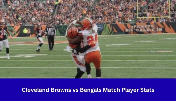 Cleveland Browns vs Bengals Match Player Stats