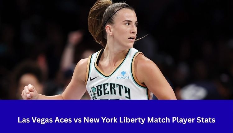 Las-Vegas-Aces-vs-New-York-Liberty-Match-Player-Stats