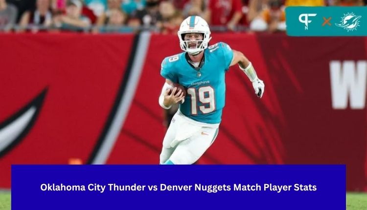 Oklahoma City Thunder vs Denver Nuggets Match Player Stats