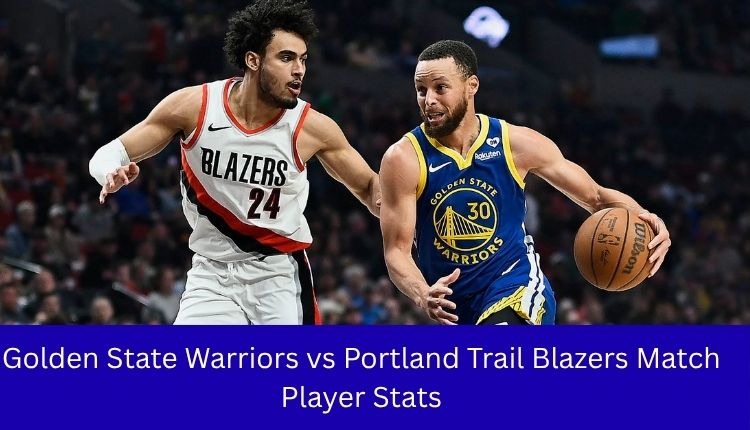 Golden-State-Warriors-vs-Portland-Trail-Blazers-Match-Player-Stats