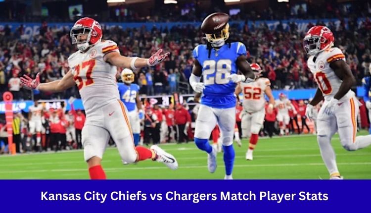 Kansas City Chiefs vs Chargers Match Player Stats