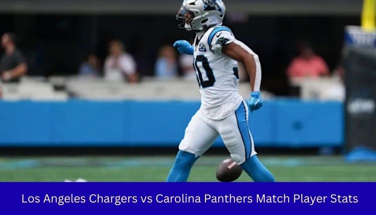 Los Angeles Chargers vs Carolina Panthers Match Player Stats